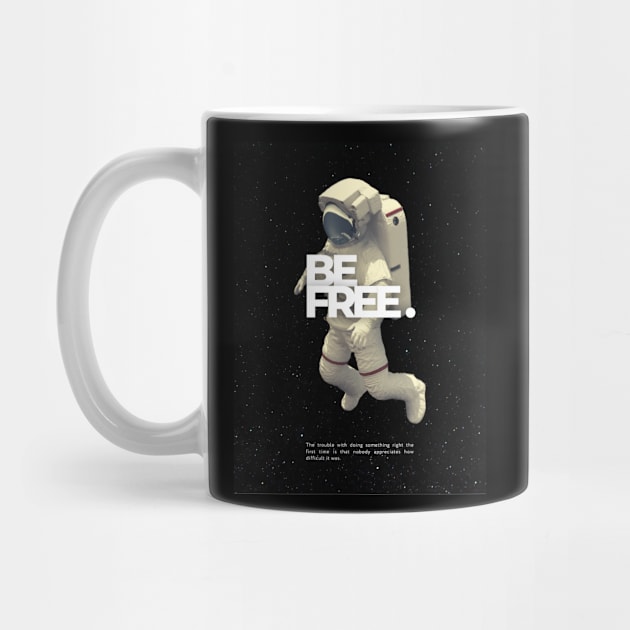 Modern Aesthetic Space Call Be Free T-Shirt by BUENO1